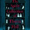 The Spirit Collection of Thorne Hall
