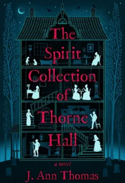 The Spirit Collection of Thorne Hall