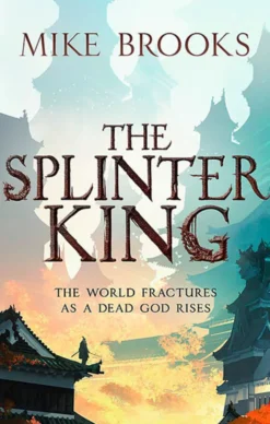 The Splinter King