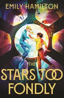 The Stars Too Fondly