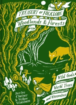 The Treasury of Folklore - Woodlands and Forests