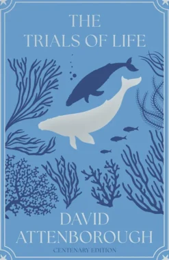 The Trials of Life: A Natural History of Animal Behaviour
