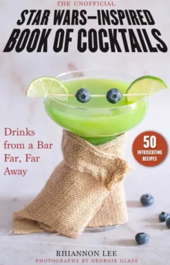 The Unofficial Star Wars-Inspired Book of Cocktails