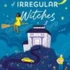 The Very Secret Society of Irregular Witches