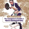 The Way of the Househusband: The Gangster's Guide to Housekeeping