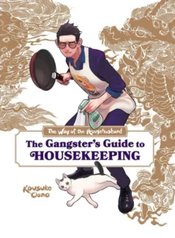 The Way of the Househusband: The Gangster's Guide to Housekeeping