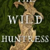 The Wild Huntress