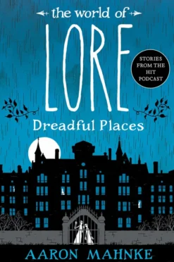 The World of Lore: Dreadful Places