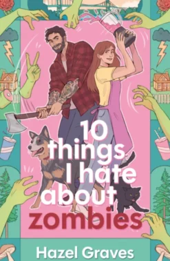 10 Things I Hate About Zombies