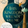 This Kingdom Will Not Kill Me