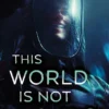 This World Is Not Yours