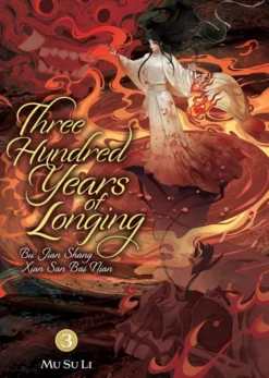 Three Hundred Years of Longing: Bu Jian Shang Xian San Bai Nian Vol 3