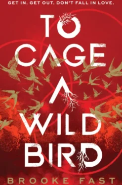 To Cage a Wild Bird
