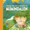 Tofslan och Vifslan kommer till Mumindalen
