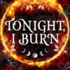 Tonight, I Burn