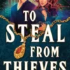 To Steal from Thieves