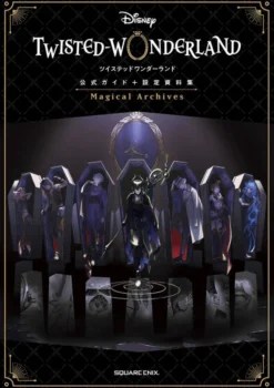 Twisted Wonderland Official Guide & Settings Book: Magical Archives
