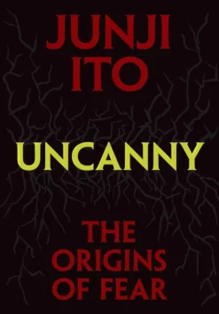 Uncanny: The Origins of Fear