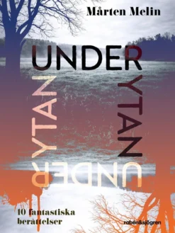 Under ytan - 10 fantastiska berättelser