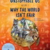 Unstoppable Us 2: Why the World Isn't Fair