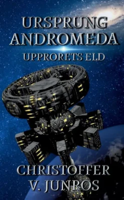 Ursprung Andromeda : Upprorets Eld