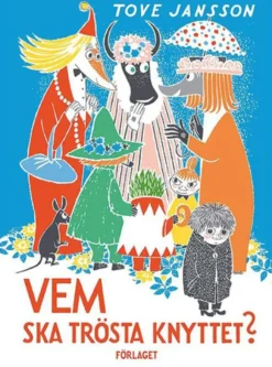 Vem ska trösta knyttet?