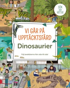 Vi går på upptäcktsfärd. Dinosaurier