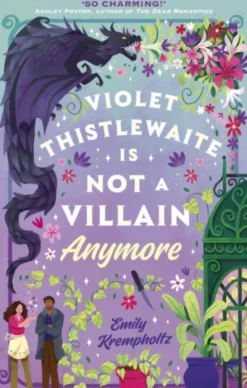 Violet Thistlewaite Is Not a Villain Anymore