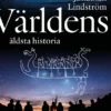Världens äldsta historia - Hjältar, gudinnor och myter under 300 000 år