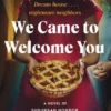 We Came to Welcome You