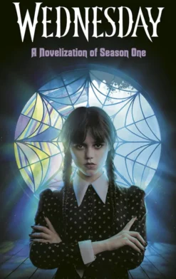 Wednesday: A Novelization of Season One