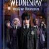 Wednesday: Book of Outcasts - An Official Guide to Nevermore Academy