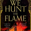 We Hunt the Flame