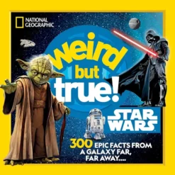 Weird But True! Star Wars - 300 Epic Facts From a Galaxy Far, Far Away....