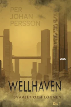 Wellhaven, Del I: Svavlet och lögnen