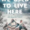 We Used to Live Here