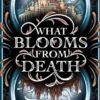 What Blooms From Death