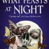 What Feasts at Night