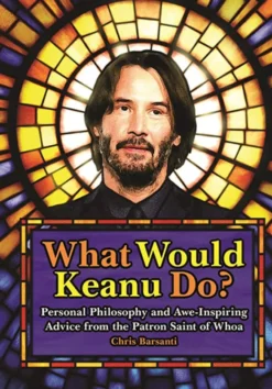 What Would Keanu Do?