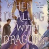 When Dealing with Dragons
