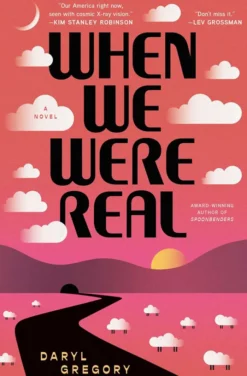 When We Were Real