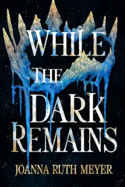 While the Dark Remains