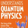 Why Nobody Understands Quantum Physics