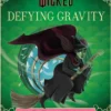 Wicked: Defying Gravity: The Illustrated Lyrics