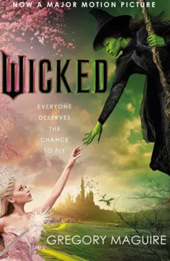 Wicked: The Life and Times of the Wicked Witch of the West