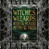 Witches, Wizards, Seers & Healers Myths & Tales