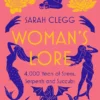 Woman's Lore 4,000 Years of Sirens, Serpents and Succubi