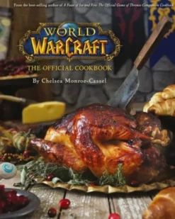 World of Warcraft: The Official Cookbook