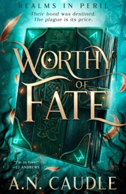 Worthy of Fate