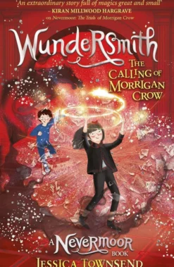 Wundersmith: The Calling of Morrigan Crow